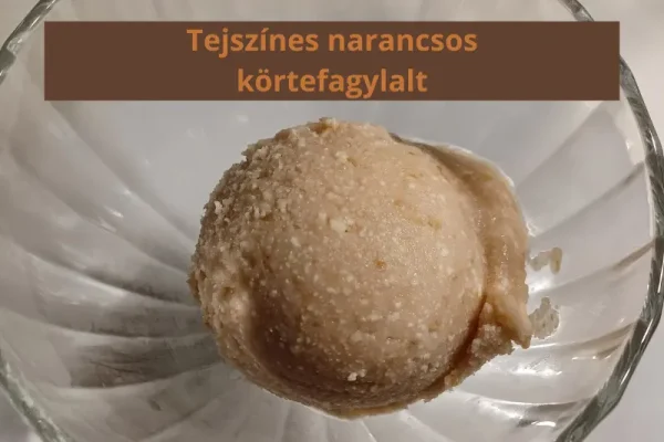 Tejszínes narancsos körtefagylalt