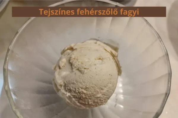 Tejszínes fehérszőlő fagyi